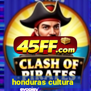 honduras cultura